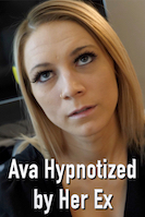Ava Hypnotized by Her Ex