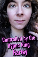 Controlled by the Hypno Ring -
                              Harley
