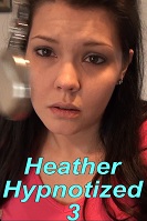 Heather Hypnotized 3