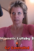 Hypnotic Lullaby 3 & CJ Controlled