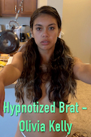 Hypnotized Brat Olivia Kelly