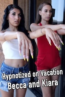 Hypnotized on Vacation - Becca and Kiara