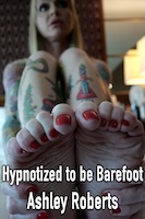 Hypnotized to be Barefoot - Ashley Roberts