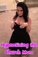 Hypnotizing the Church Mom