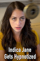 Indica Jane Gets Hypnotized