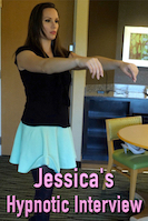 Jessica's Hypnotic Interview