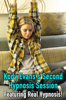 Kody Evans's Second Hypnosis Session