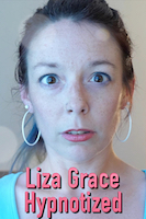 Liza Grace Hypnotized