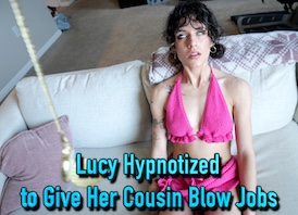 Lucy Hypnotized to Give Her Cousin Blow
                        Jobs