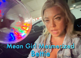 Mean Girl Mesmerized - Bettie