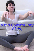 Mind Control Ray - Alice
