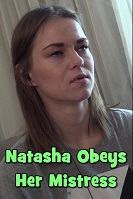 Natasha Obeys Her Mistress