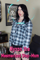 Nyxon the Mesmerized Step-Mom