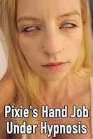 Pixie's Hand Job Under Hypnosis
