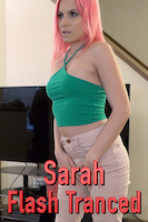 Sarah Flash Tranced
