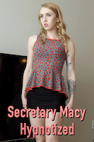 Secretary Macy Hypnotized