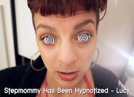 Stepmommy Has Been hypnotized - Lucy