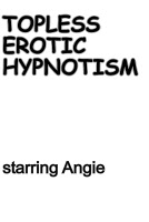 Topless Erotic Hypnotism