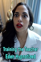 Training the Teacher - Eden Hypnotized
