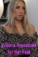 Victoria Hypnotized for Her Feet