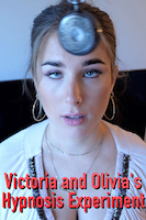 Victoria and Olivia's Hypnosis Experiment