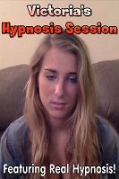 Victoria's Hypnosis Session - Real
                        Hypnosis